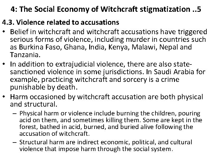 4: The Social Economy of Witchcraft stigmatization. . 5 4. 3. Violence related to