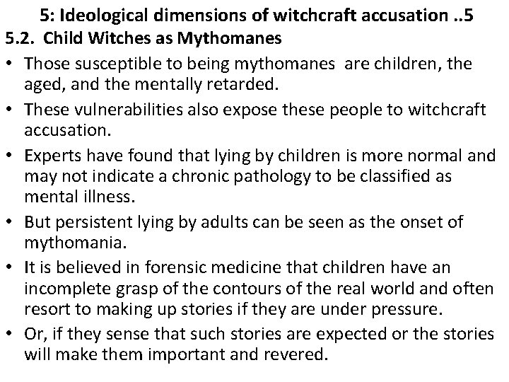 5: Ideological dimensions of witchcraft accusation. . 5 5. 2. Child Witches as Mythomanes