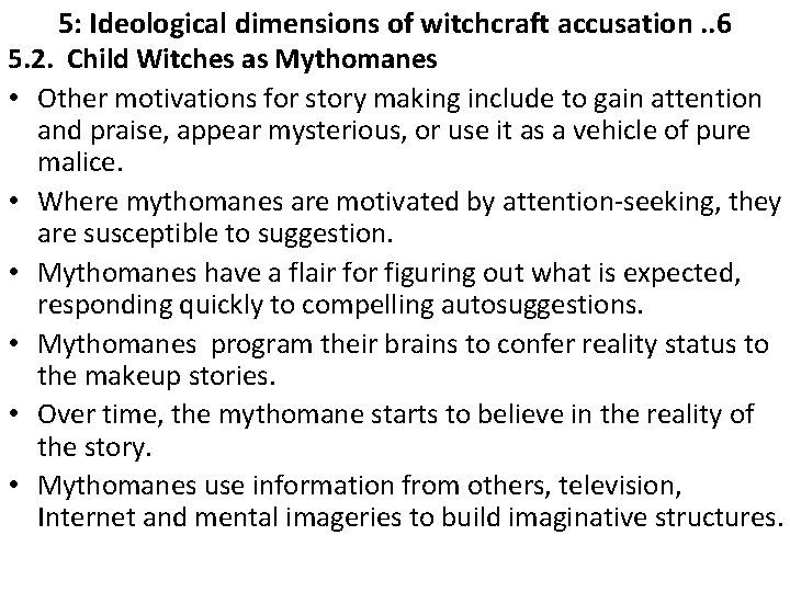5: Ideological dimensions of witchcraft accusation. . 6 5. 2. Child Witches as Mythomanes