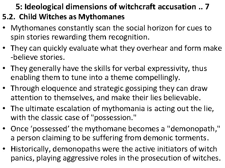 5: Ideological dimensions of witchcraft accusation. . 7 5. 2. Child Witches as Mythomanes