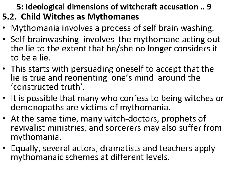 5: Ideological dimensions of witchcraft accusation. . 9 5. 2. Child Witches as Mythomanes