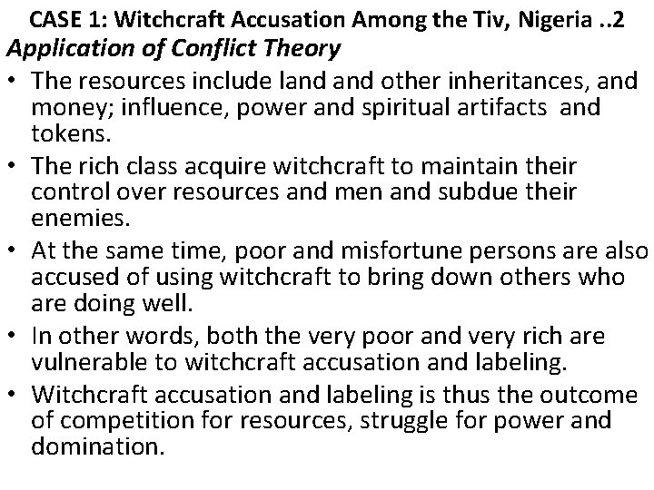 CASE 1: Witchcraft Accusation Among the Tiv, Nigeria. . 2 Application of Conflict Theory