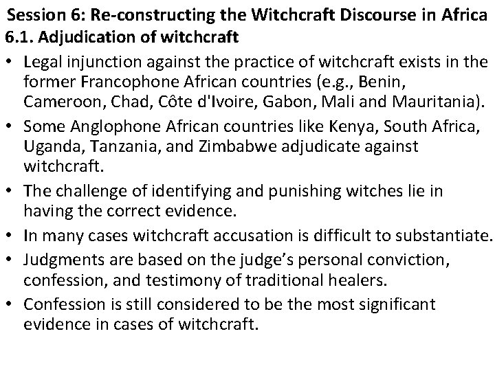 Session 6: Re-constructing the Witchcraft Discourse in Africa 6. 1. Adjudication of witchcraft •