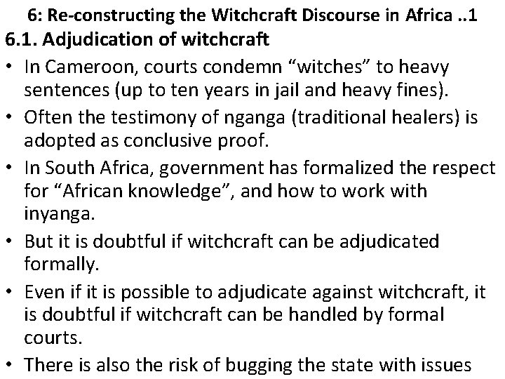 6: Re-constructing the Witchcraft Discourse in Africa. . 1 6. 1. Adjudication of witchcraft