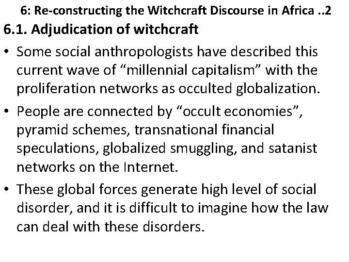 6: Re-constructing the Witchcraft Discourse in Africa. . 2 6. 1. Adjudication of witchcraft