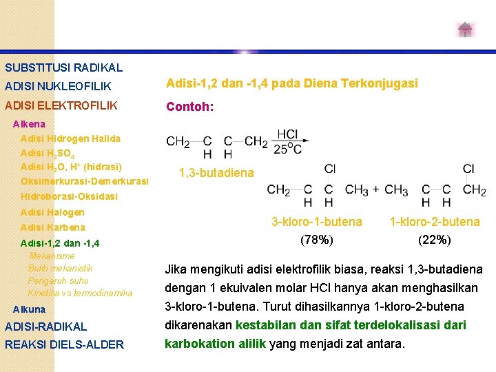 SUBSTITUSI RADIKAL ADISI NUKLEOFILIK Adisi-1, 2 dan -1, 4 pada Diena Terkonjugasi ADISI ELEKTROFILIK