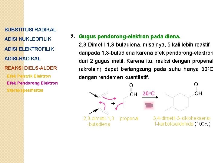 SUBSTITUSI RADIKAL ADISI NUKLEOFILIK ADISI ELEKTROFILIK ADISI-RADIKAL REAKSI DIELS-ALDER Efek Penarik Elektron 2. Gugus