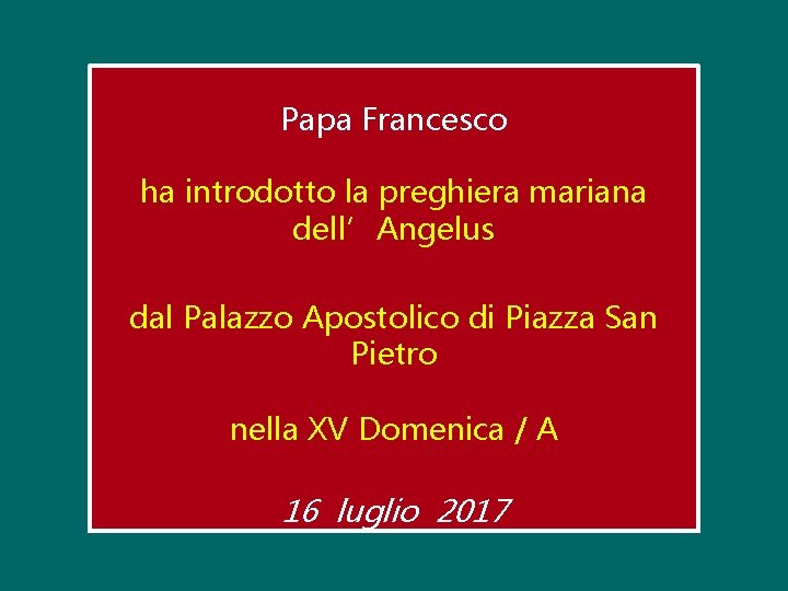 Papa Francesco ha introdotto la preghiera mariana dell’Angelus dal Palazzo Apostolico di Piazza San