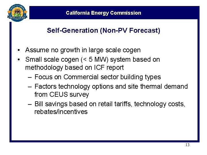 California Energy Commission Self-Generation (Non-PV Forecast) • Assume no growth in large scale cogen