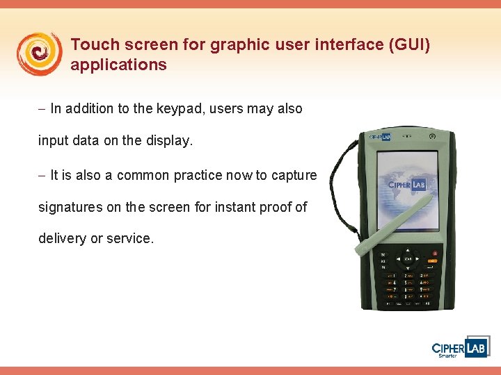 Touch screen for graphic user interface (GUI) applications - In addition to the keypad,