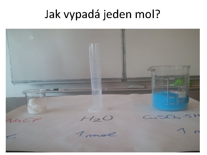 Jak vypadá jeden mol? 