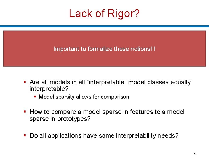 Lack of Rigor? § Yes and No § Previous notions are reasonable Important to
