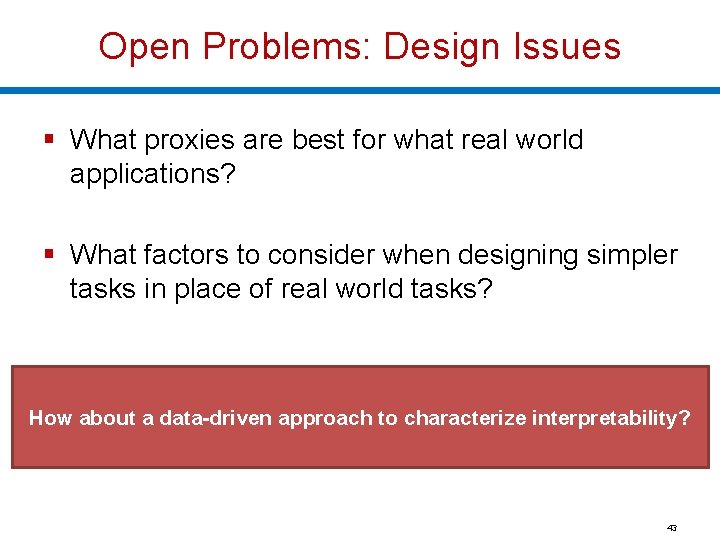 Open Problems: Design Issues § What proxies are best for what real world applications?