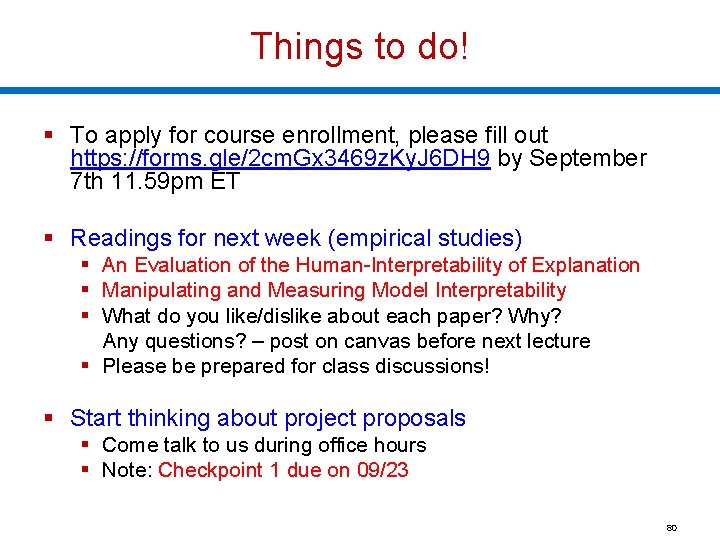 Things to do! § To apply for course enrollment, please fill out https: //forms.