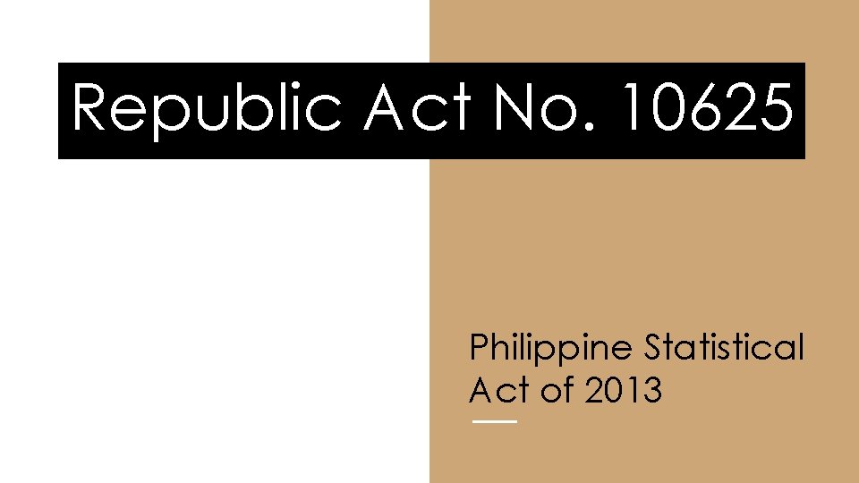 Republic Act No. 10625 Philippine Statistical Act of 2013 