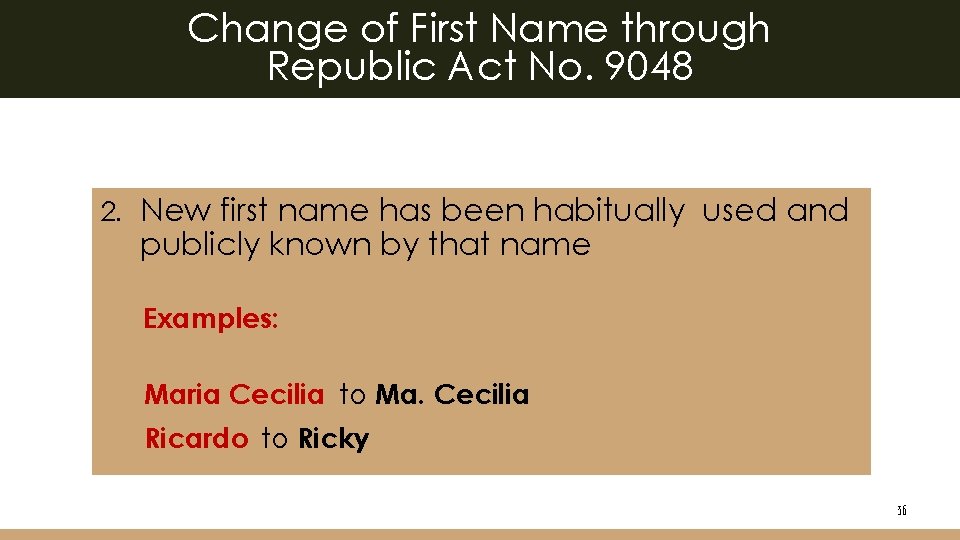 Change of First Name through Republic Act No. 9048 2. New first name has