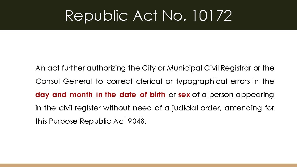 Republic Act No. 10172 An act further authorizing the City or Municipal Civil Registrar