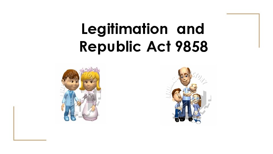 Legitimation and Republic Act 9858 