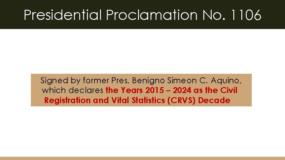 Presidential Proclamation No. 1106 Signed by former Pres. Benigno Simeon C. Aquino, which declares