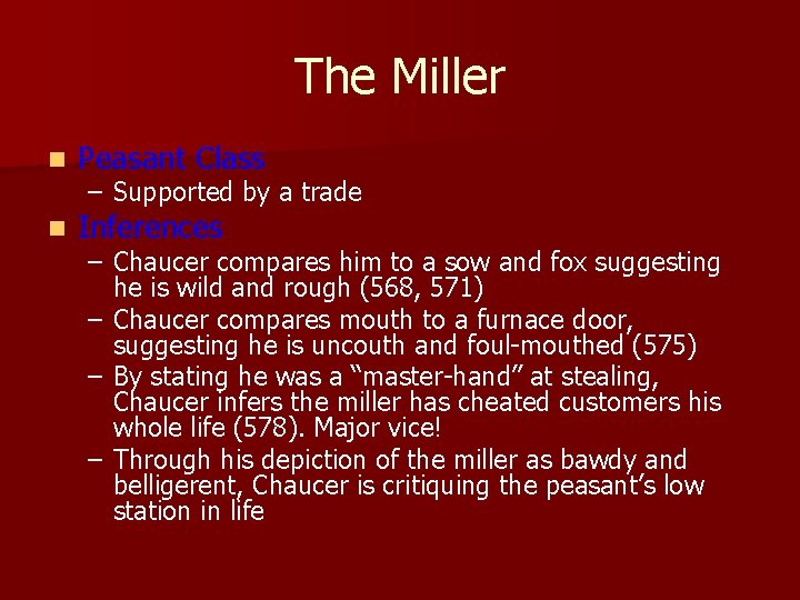 The Miller n Peasant Class n Inferences – Supported by a trade – Chaucer