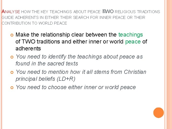 ANALYSE HOW THE KEY TEACHINGS ABOUT PEACE IN TWO RELIGIOUS TRADITIONS GUIDE ADHERENTS IN