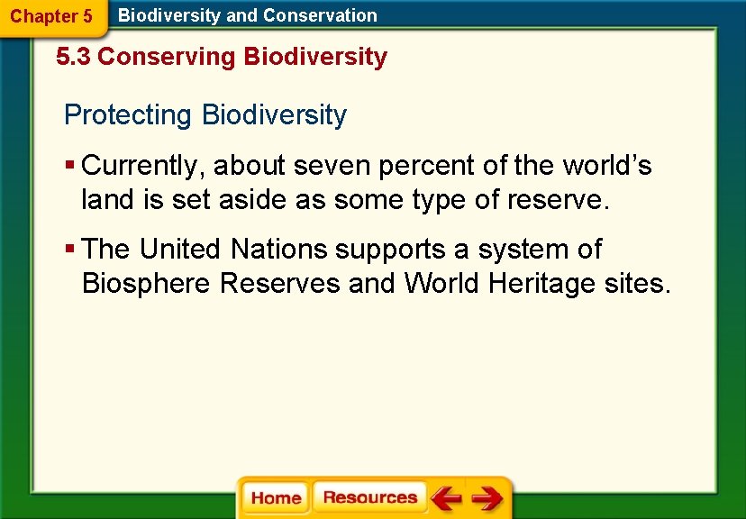 Chapter 5 Biodiversity and Conservation 5. 3 Conserving Biodiversity Protecting Biodiversity § Currently, about Chapter 5 Biodiversity and Conservation 5. 3 Conserving Biodiversity Protecting Biodiversity § Currently, about