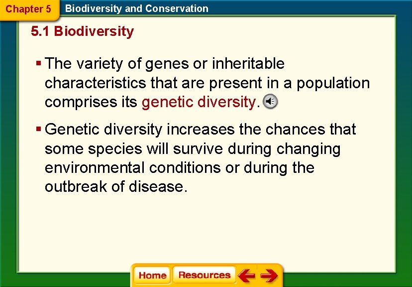 Chapter 5 Biodiversity and Conservation 5. 1 Biodiversity § The variety of genes or Chapter 5 Biodiversity and Conservation 5. 1 Biodiversity § The variety of genes or