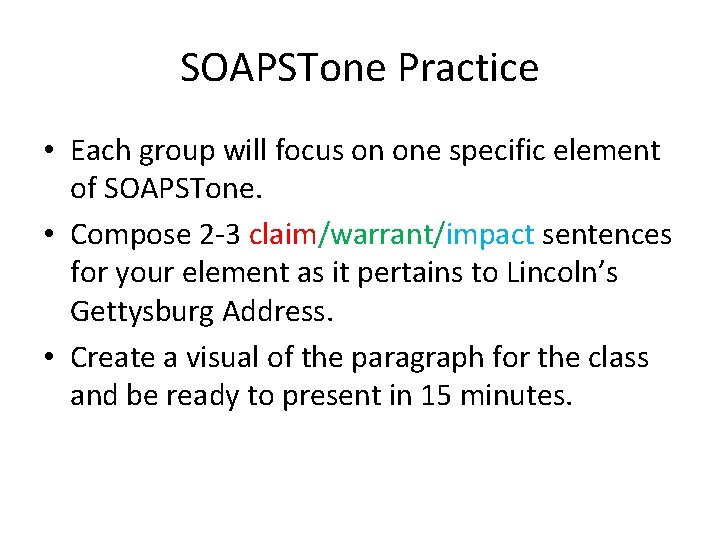 SOAPSTone Practice • Each group will focus on one specific element of SOAPSTone. •