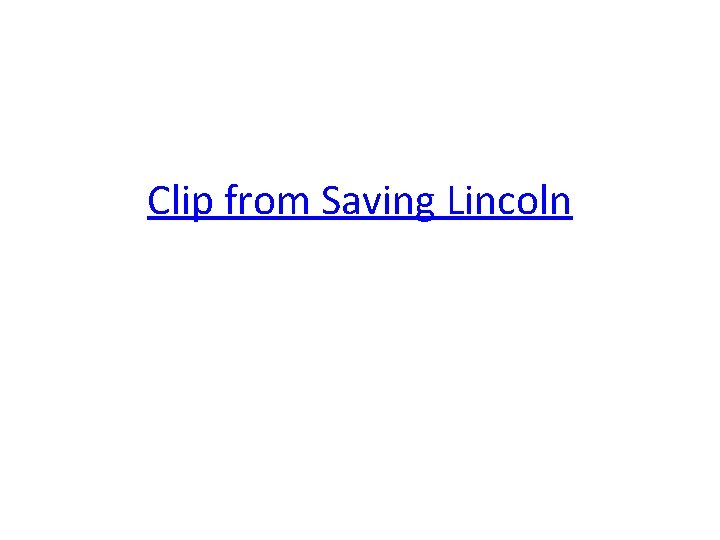 Clip from Saving Lincoln 