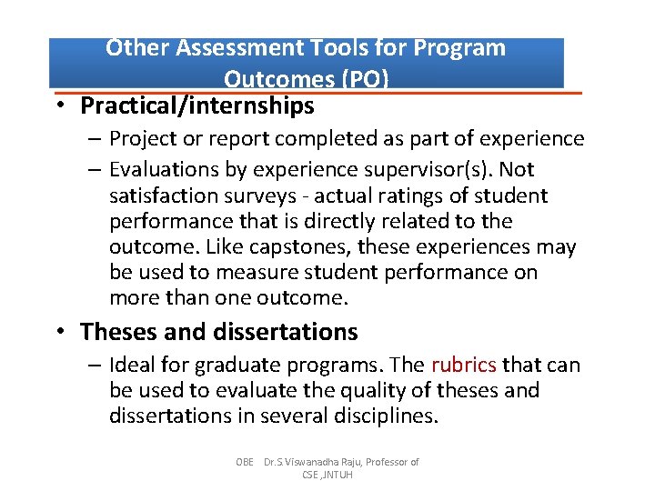 Other Assessment Tools for Program Outcomes (PO) • Practical/internships – Project or report completed