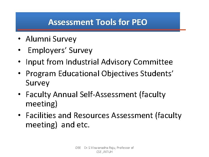 Assessment Tools for PEO Alumni Survey Employers’ Survey Input from Industrial Advisory Committee Program