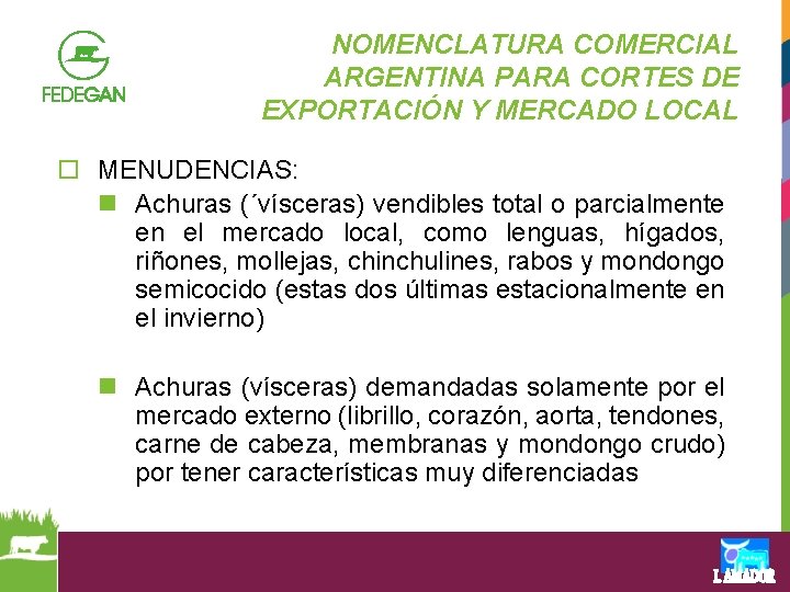 NOMENCLATURA COMERCIAL ARGENTINA PARA CORTES DE EXPORTACIÓN Y MERCADO LOCAL o MENUDENCIAS: n Achuras