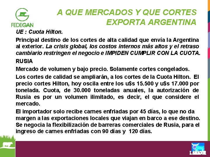 A QUE MERCADOS Y QUE CORTES EXPORTA ARGENTINA UE : Cuota Hilton. Principal destino