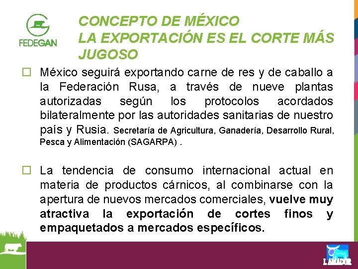 CONCEPTO DE MÉXICO LA EXPORTACIÓN ES EL CORTE MÁS JUGOSO o México seguirá exportando