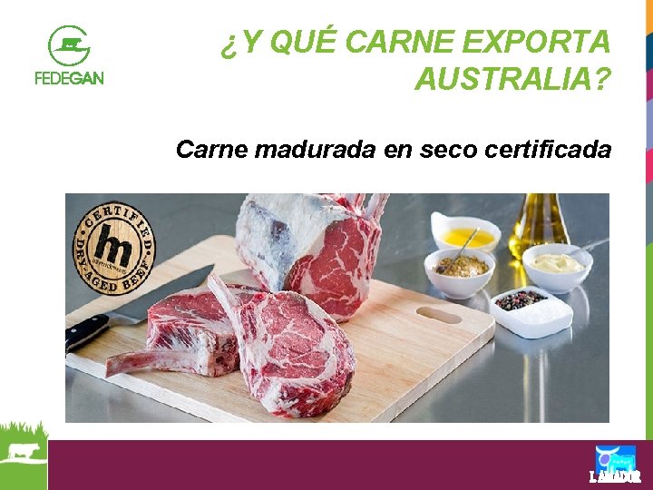 ¿Y QUÉ CARNE EXPORTA AUSTRALIA? Carne madurada en seco certificada 