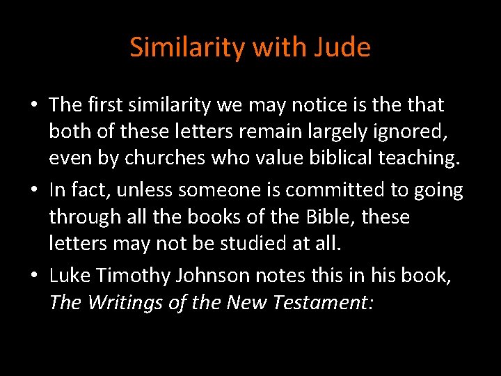 Similarity with Jude • The first similarity we may notice is the that both