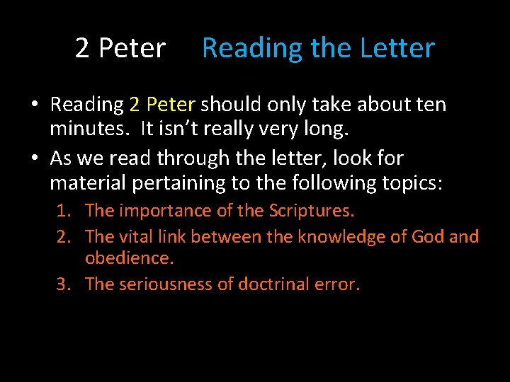 2 Peter Reading the Letter • Reading 2 Peter should only take about ten