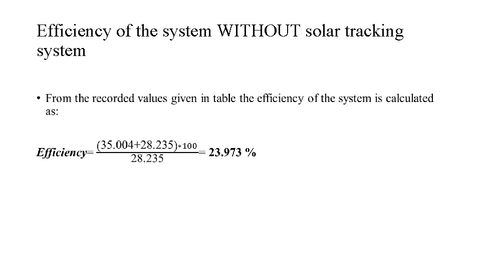 Efficiency of the system WITHOUT solar tracking system • 