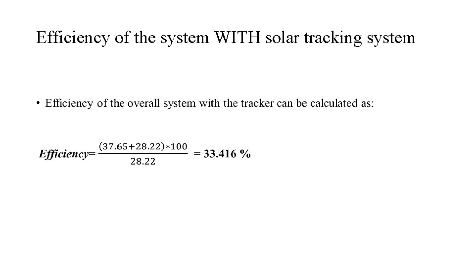 Efficiency of the system WITH solar tracking system • 