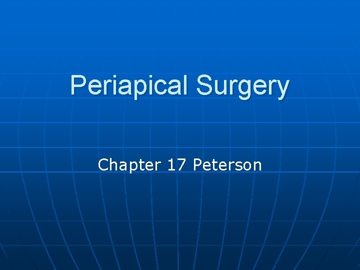 Periapical Surgery Chapter 17 Peterson 