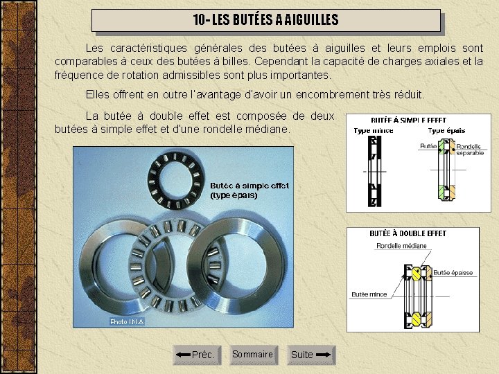 10 - LES BUTÉES A AIGUILLES Les caractéristiques générales des butées à aiguilles et