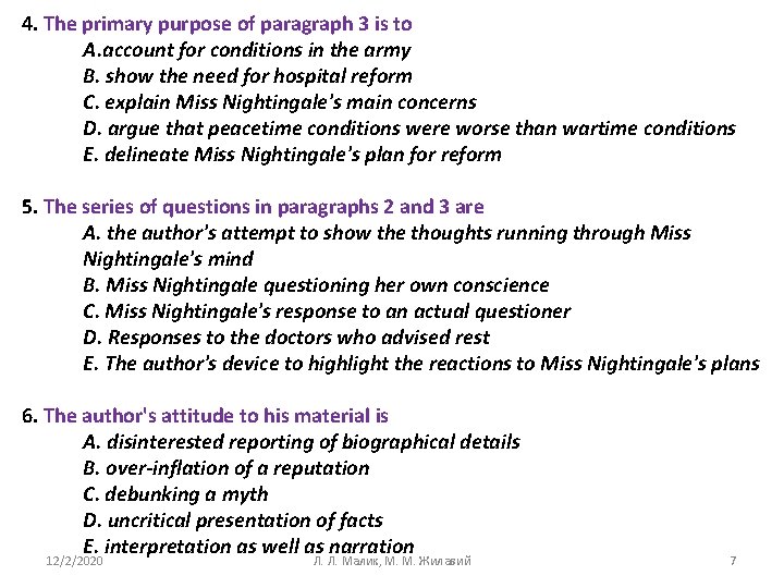 4. The primary purpose of paragraph 3 is to A. account for conditions in