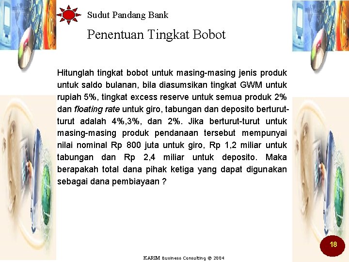 Sudut Pandang Bank Penentuan Tingkat Bobot Hitunglah tingkat bobot untuk masing-masing jenis produk untuk