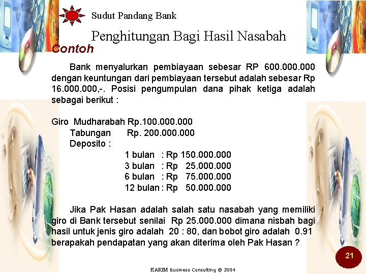 Sudut Pandang Bank Penghitungan Bagi Hasil Nasabah Contoh Bank menyalurkan pembiayaan sebesar RP 600.