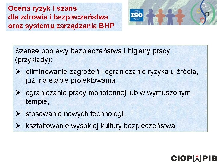 Ocena ryzyk i szans dla zdrowia i bezpieczeństwa oraz systemu zarządzania BHP Szanse poprawy