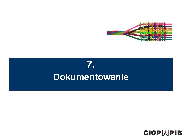 7. Dokumentowanie 