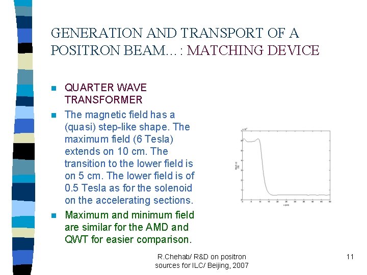 GENERATION AND TRANSPORT OF A POSITRON BEAM…: MATCHING DEVICE QUARTER WAVE TRANSFORMER n The