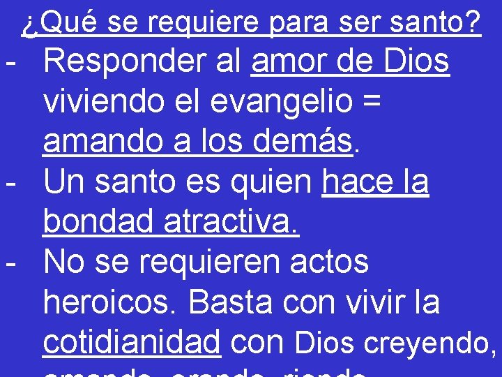 ¿Qué se requiere para ser santo? - Responder al amor de Dios viviendo el