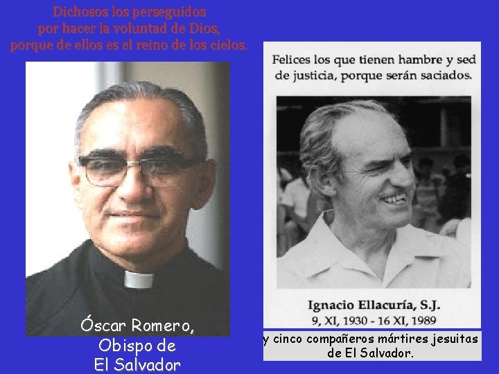 Dichosos los perseguidos por hacer la voluntad de Dios, porque de ellos es el