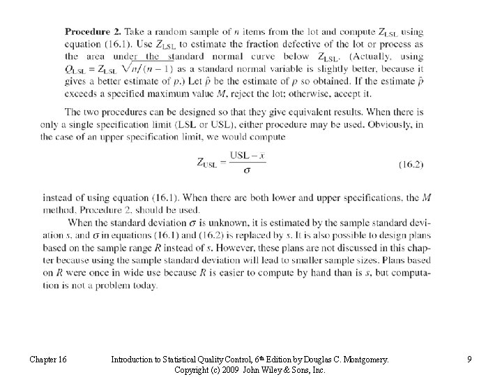 Chapter 16 Introduction to Statistical Quality Control, 6 th Edition by Douglas C. Montgomery.